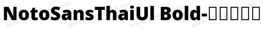 NotoSansThaiUl Bold字体转换
